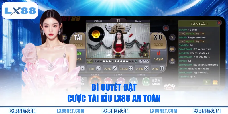 Bí quyết đặt cược Tài Xỉu LX88 an toàn